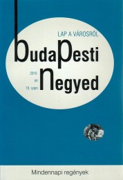 Császtvay Tünde(szerk.): Budapesti Negyed 69-70.  - Regényes mindennapok, Mindennapi regények
